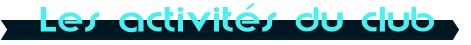Les activits du club