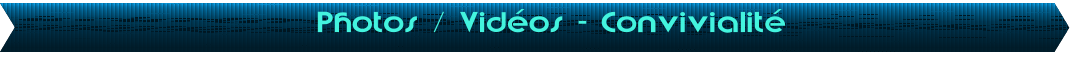 Photos / Vidos - Convivialit